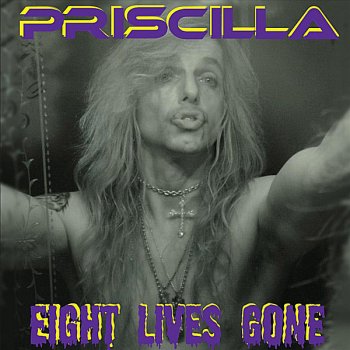 Priscilla Eight Lives Gone