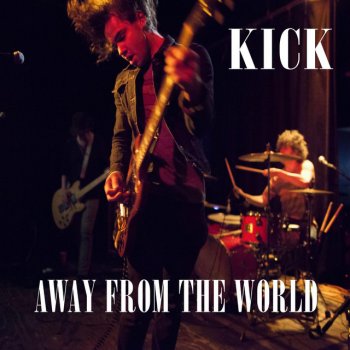 Kick Away from the World