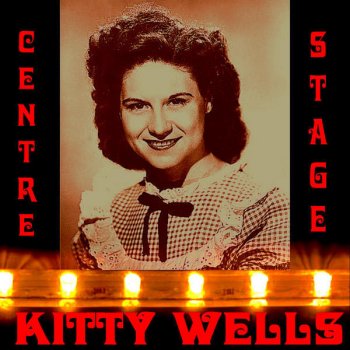 Kitty Wells My Cold Cold Heart