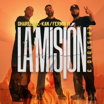 Dharius feat. C-Kan & Fermin IV La Mision 3