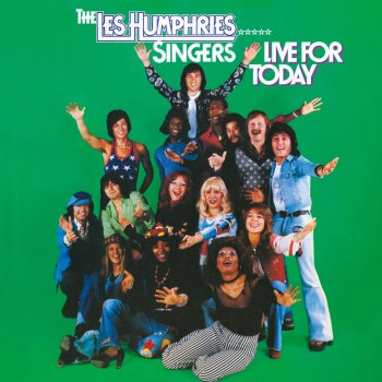 Les Humphries Singers Live For Today