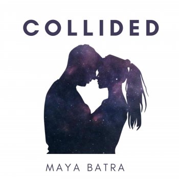 Maya Batra Collided