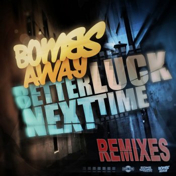 Bombs Away Better Luck Next Time - Party Favor Remix