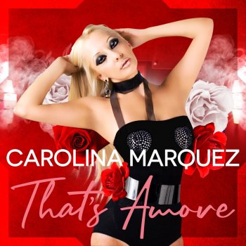 Carolina Marquez That's Amore (Vanni G & DJ Nick Peloso Mix)