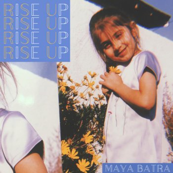 Maya Batra Rise Up