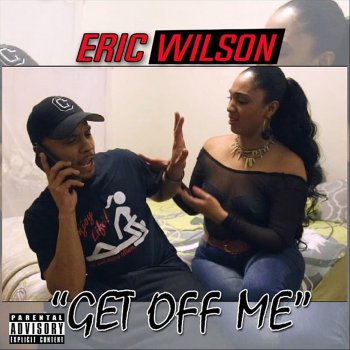 Eric Wilson Get off Me (Instrumental)