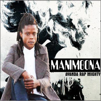 Ayanda Rap Mighty Manimbona (feat. Diba-Diba)