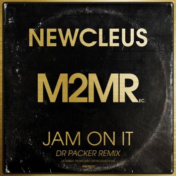 Newcleus feat. Dr Packer Jam On It - Dr Packer Remix