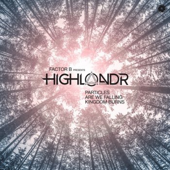 Factor B feat. Highlandr Are We Falling - Extended Mix