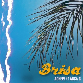 Achepe Brisa (feat. Absa G.)
