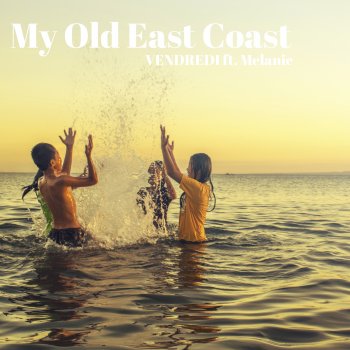 Vendredi feat. Melanie My Old East Coast - Radio edit