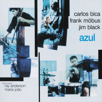 Carlos Bica feat. Ray Anderson I Think I've Met You Before