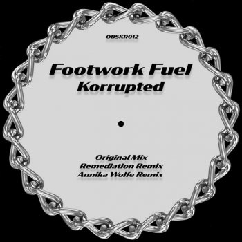 Footwork Fuel Korrupted