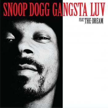 Snoop Dogg Gangsta Luv (feat. The-Dream)