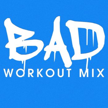 Nicki Bliss Bad - Workout Mix