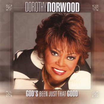 Dorothy Norwood Just That Good