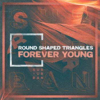 Round Shaped Triangles Forever Young - Club Mix