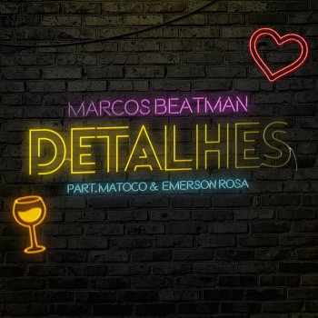 Marcos Beatman feat. Matoco & Emerson Rosa Detalhes