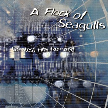 A Flock of Seagulls Space Age Love Song (Astralasia Remix)