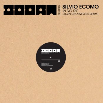 Silvio Ecomo In No Dip (Koen Groeneveld Remix)