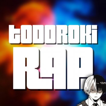 Daddyphatsnaps feat. GameboyJones & VideoGameRapBattles Todoroki Rap