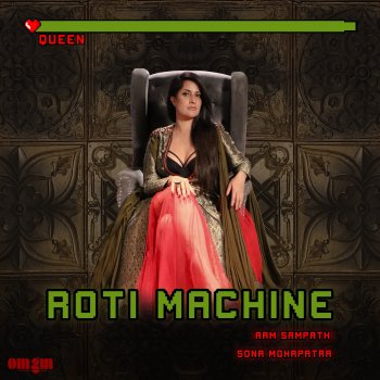 Sona Mohapatra feat. Ram Sampath Roti Machine
