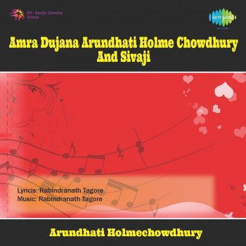 Arundhati Holme Chowdhury Tumi Khushi Thako - Original