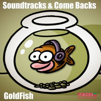 Goldfish Soundtracks & Come Backs (Craig massiv's deepgold mix)