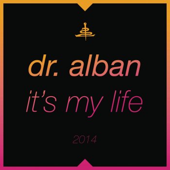 Dr. Alban It's My Life 2014 (Edit)
