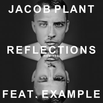 Jacob Plant feat. Example Reflections