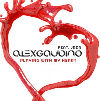 Alex Gaudino feat. JRDN Playing With My Heart - Radio Edit
