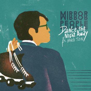 Mirror People feat. Hard Ton Dance the Night Away (Pixel82 Remix)