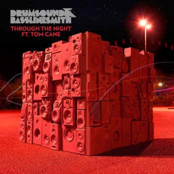 Drumsound, Bassline Smith & Tom Cane Through The Night - Bare Noize Remix