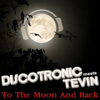 Discotronic To The Moon And Back (Red Neon Original Mix Edit)