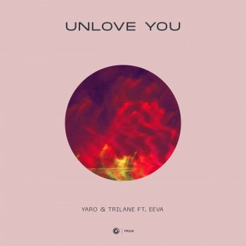 YARO feat. Trilane & EEVA Unlove You - Extended Mix