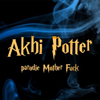 Hugo Roth Raza Akhi Potter (Parodie Mother Fuck)