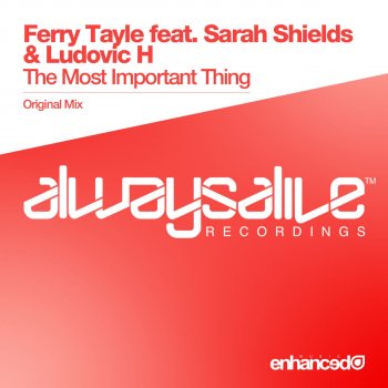 Ferry Tayle feat. Sarah Shields & Ludovic H The Most Important Thing - Original Mix