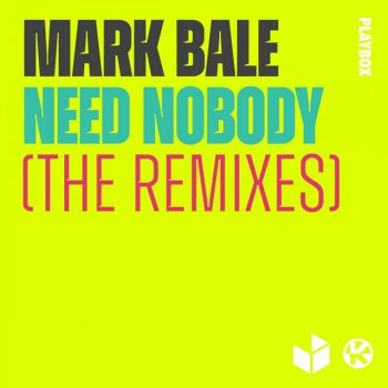 Mark Bale feat. DJ Kuba & Neitan Need Nobody - DJ Kuba & Neitan Remix