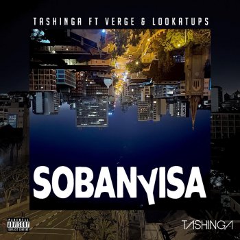 Tashinga feat. Verge & LOOKATUPS Sobanyisa (feat. Verge & Lookatups)