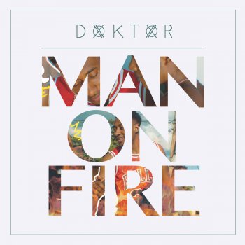 Doktor feat. Tribal Kush Man On Fire