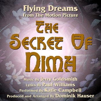 Katie Campbell, Dominik Hauser Flying Dreams from the Motion Picture "The Secret of Nimh"