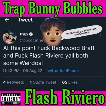 Flash Riviero Trap Bunny Bubbles