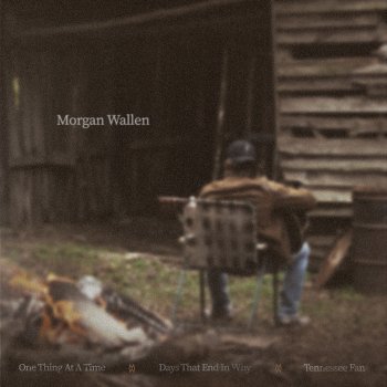 Morgan Wallen Days That End In Why