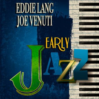 Joe Venuti feat. Eddie Lang The Wild Dog - Remastered