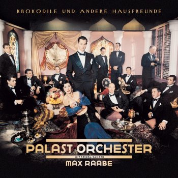 Max Raabe feat. Palast Orchester Regentropfen