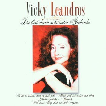 Vicky Leandros Weil mein Herz Dich nie mehr vergißt
