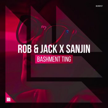 Rob & Jack feat. Sanjin Bashment Ting