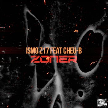 Ismo Z17 feat. Cheu-B Zoner