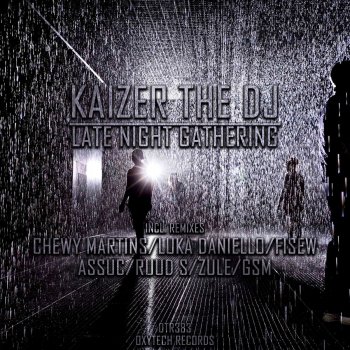 Kaizer The DJ feat. Luka Daniello Late Night Gathering - Luka Daniello Remix