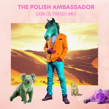 The Polish Ambassador feat. Jesse Klein, Robin Jackson & Ananda Vaughan Lion - & Friends Mix